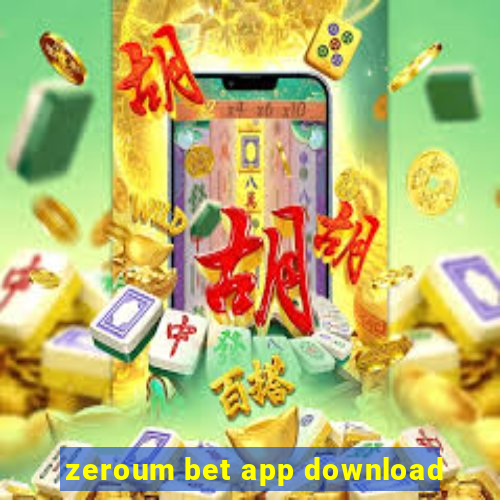 zeroum bet app download